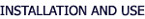 Installation and Use
